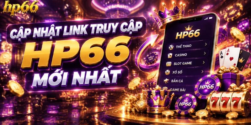 Cập nhật link truy cập HP66 mới nhất