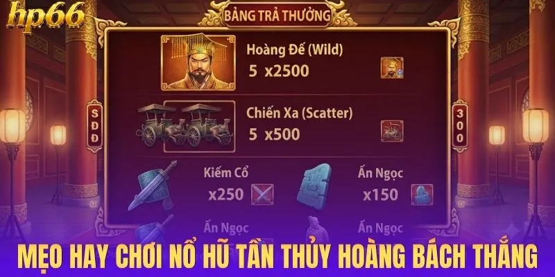 Mẹo hay chơi nổ hũ Tần Thủy Hoàng bách thắng